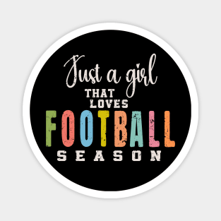 Just a Girl That Loves Football Season Magnet